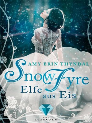 cover image of SnowFyre. Elfe aus Eis (Königselfen-Reihe 1)